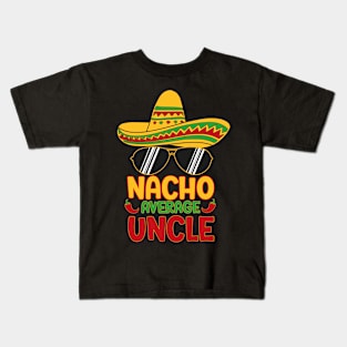 nacho average uncle Kids T-Shirt